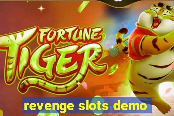 revenge slots demo